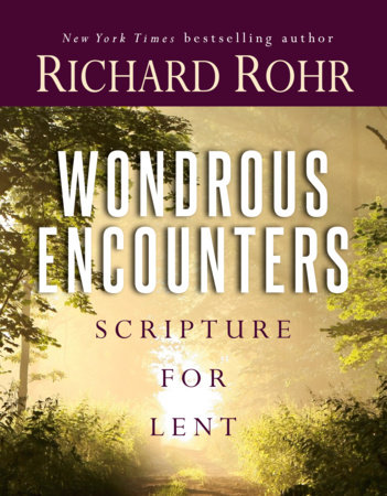 Wondrous Encounters by Richard Rohr