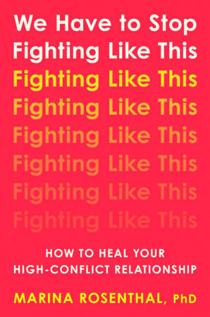 We Have to Stop Fighting Like This by Marina Rosenthal, PhD