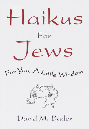 Haikus for Jews by David M. Bader