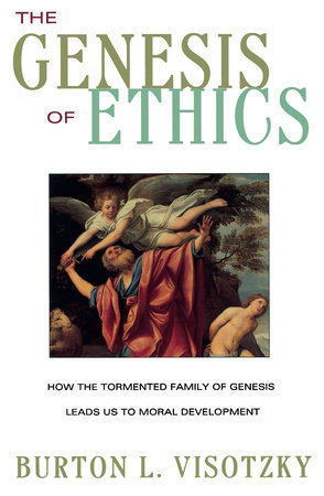The Genesis of Ethics by Burton L. Visotzky