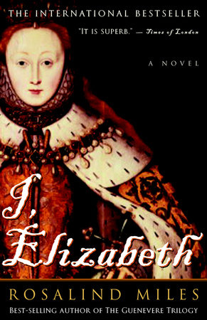 I, Elizabeth by Rosalind Miles