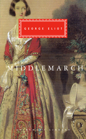 Middlemarch by George Eliot: 9780679405672 | PenguinRandomHouse.com: Books