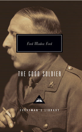 The Good Soldier by Ford Madox Ford; Introduction by Alan Judd and Max Saunders