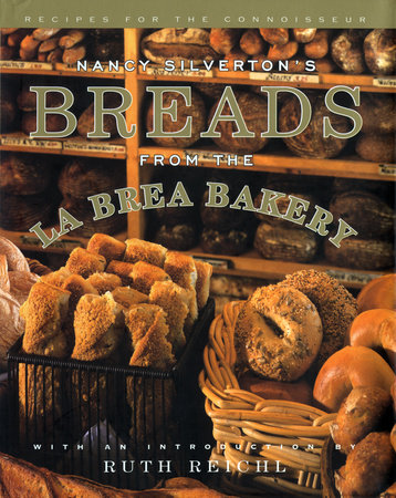 Nancy Silverton's Breads from the La Brea Bakery by Nancy Silverton