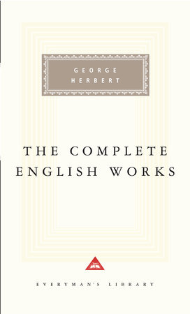 The Complete English Works of George Herbert by George Herbert