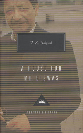 A House for Mr. Biswas by V. S. Naipaul