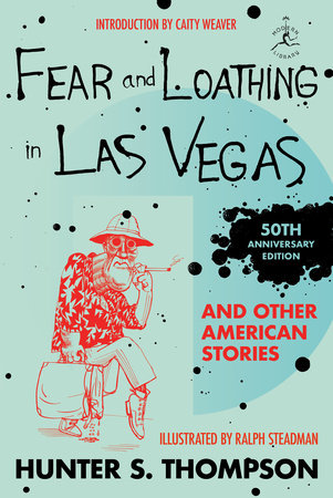 Fear and Loathing in Las Vegas and Other American Stories by Hunter S. Thompson