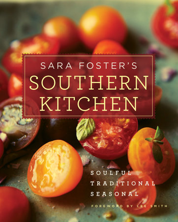 Sara Foster's Southern Kitchen by Sara Foster and Lee Smith