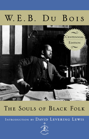 The Souls of Black Folk by W.E.B. Du Bois
