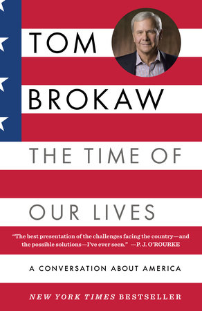 The Time Of Our Lives By Tom Brokaw 9780812975123 Penguinrandomhouse Com Books