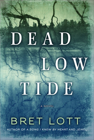 Dead Low Tide by Bret Lott