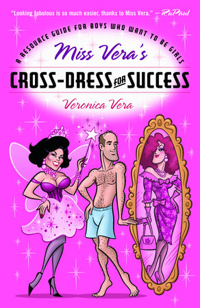Miss Vera's Cross-Dress for Success by Veronica Vera