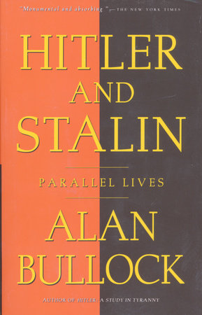 Hitler and Stalin by Alan Bullock