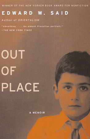 Out of Place by Edward W. Said