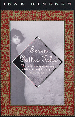 Seven Gothic Tales by Isak Dinesen