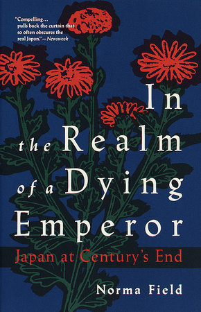 In the Realm of a Dying Emperor by Norma Field