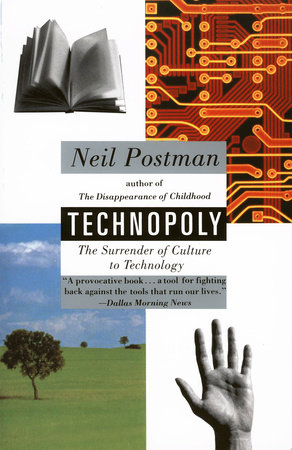 Technopoly by Neil Postman