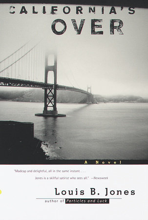 California's Over by Louis B. Jones