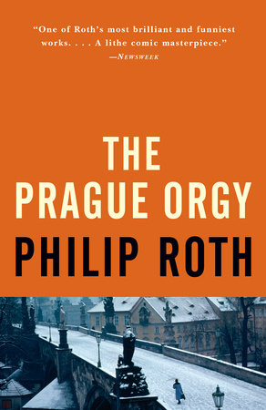 The Prague Orgy by Philip Roth