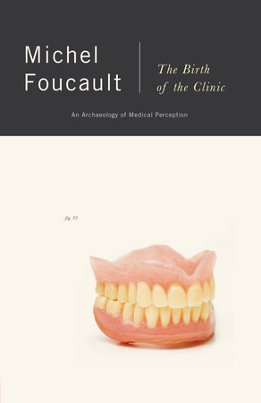 The Birth of the Clinic by Michel Foucault