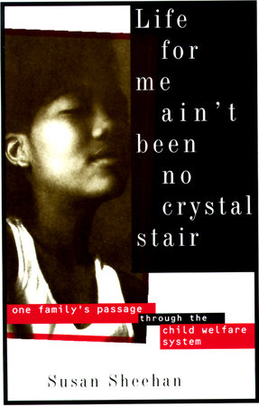 Life for Me Ain't Been No Crystal Stair by Susan Sheehan
