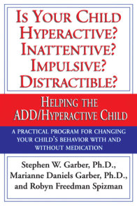 Is Your Child Hyperactive? Inattentive? Impulsive? Distractable?