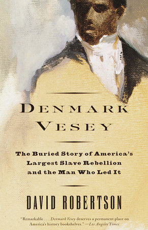 Denmark Vesey by David M. Robertson