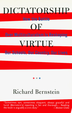 Dictatorship of Virtue by Richard Bernstein
