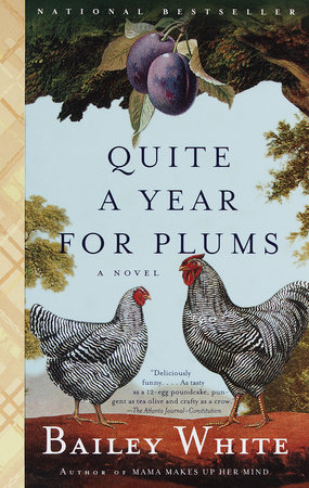 Quite a Year for Plums by Bailey White
