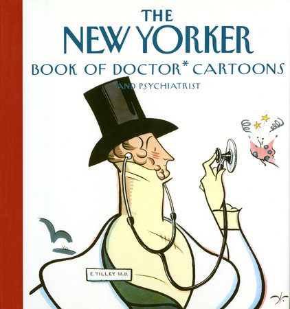 The New Yorker Book of Doctor Cartoons by The New Yorker