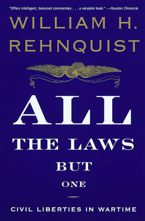 All the Laws but One by William H. Rehnquist