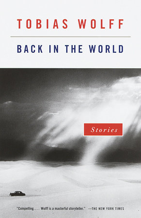 Back in the World by Tobias Wolff