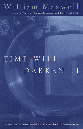 Time Will Darken It by William Maxwell