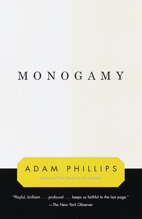 Monogamy by Adam Phillips