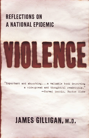 Violence by James Gilligan