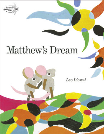 Matthew's Dream by Leo Lionni