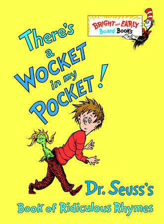 There's a Wocket in My Pocket! by Dr. Seuss