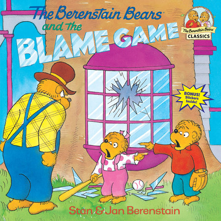The Berenstain Bears and the Blame Game by Stan Berenstain and Jan Berenstain