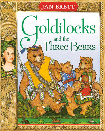 Goldilocks and the Three Bears by Jan Brett