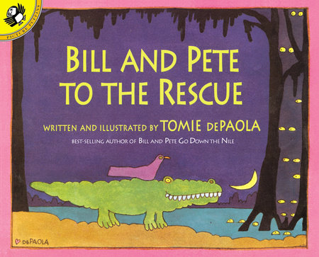 Bill and Pete to the Rescue by Tomie dePaola