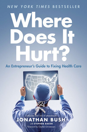 Where Does It Hurt? by Jonathan Bush and Stephen Baker