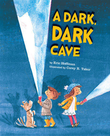 A Dark, Dark Cave by Eric Hoffman