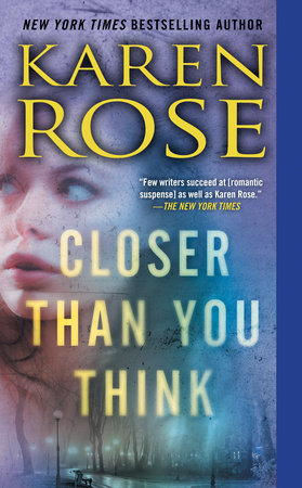 Closer Than You Think by Karen Rose