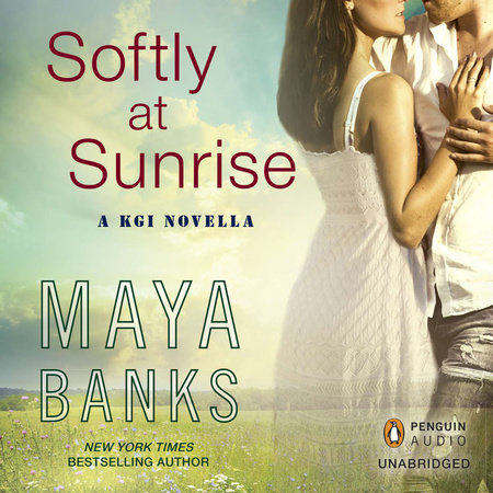 Softly at Sunrise by Maya Banks