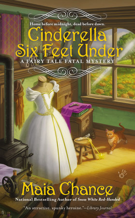 Cinderella Six Feet Under by Maia Chance