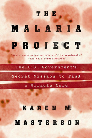 The Malaria Project by Karen M. Masterson