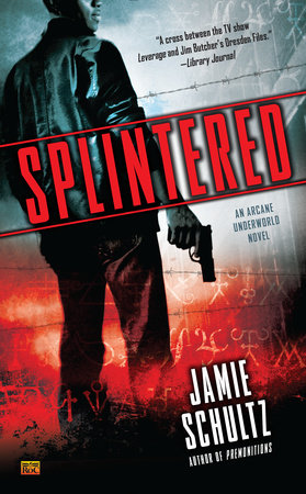 Splintered by Jamie Schultz
