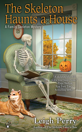 The Skeleton Haunts a House by Leigh Perry