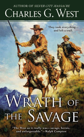 Wrath of the Savage by Charles G. West