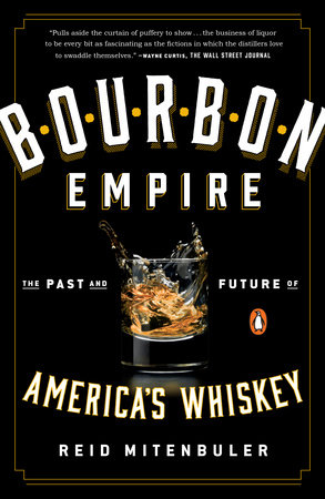 Bourbon Empire by Reid Mitenbuler
